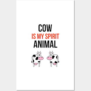 Cow Is My Spirit Animal Posters and Art